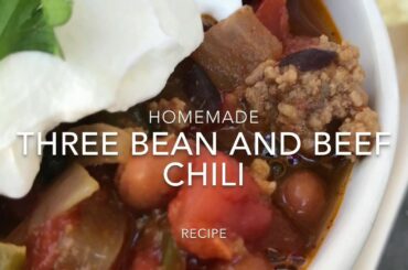 Homemade Three Bean and Beef Chili Recipe