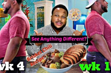 Brisket Chili Recipe & Mukbang, Wk 4 Weight Loss Update