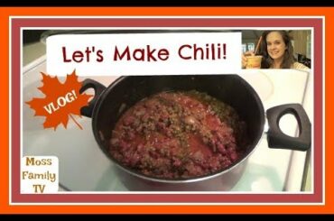 EASY CHILI RECIPE! || COOK WITH ME! || VLOG!