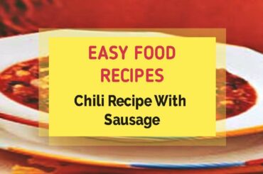 Chili Recipe With Sausage