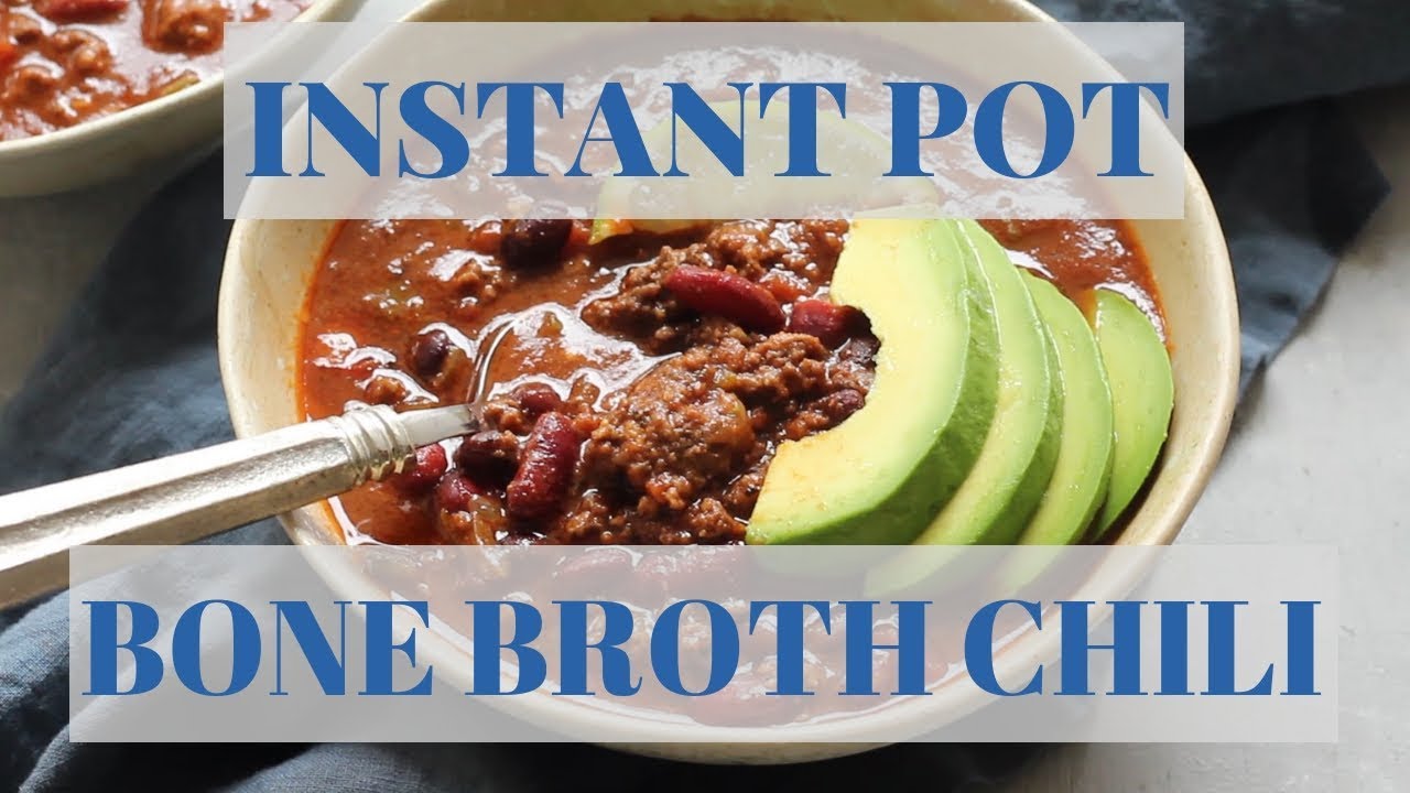 Instant Pot Bone Broth Chili Recipe Chili Chili