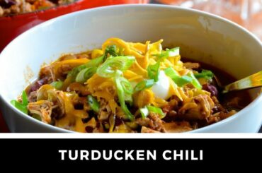 Delicious TURDUCKEN CHILI recipe!