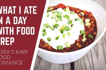 WHAT I ATE IN A DAY WITH FOOD PREP || CHILI RECIPE || RAW FOOD VEGAN
