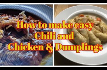 Easy Dinner Recipes | Homemade Chili | Easy Chicken & Dumplings