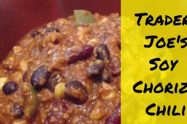 Trader Joe's Soy Chorizo Chili Recipe (Oil-Free)