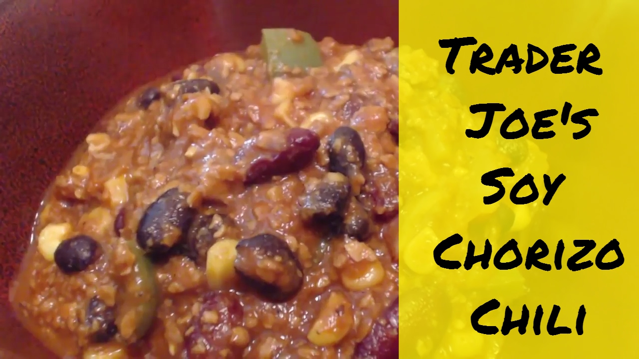 Trader Joe's Soy Chorizo Chili Recipe (OilFree) Chili Chili