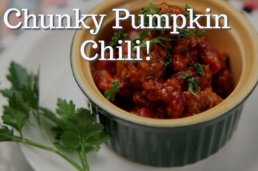 Hang out with me and make some delicious pumpkin chili!