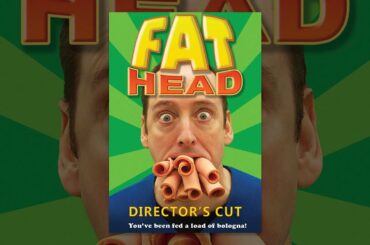 Fat Head (Director's Cut)