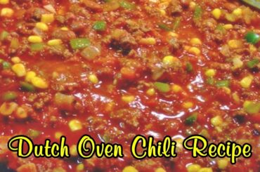 Dutch Oven Chili Recipe - Easy Food Recipes