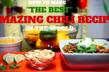 THE BEST CHILI EVER HOWTO MAKE AMAZINIG CHILI RECIPE IN THE WORLD IN 2019