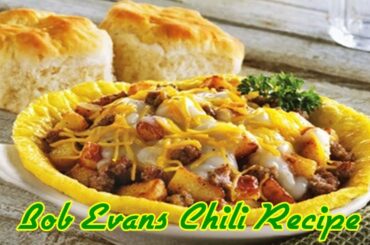 Bob Evans Chili Recipe - Easy Meals to Cook