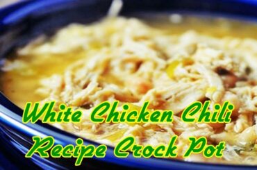 White Chicken Chili Recipe Crock Pot