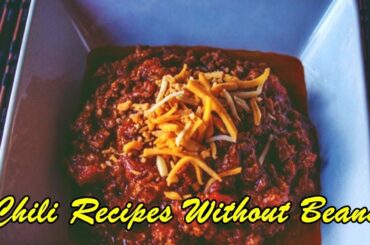 Chili Recipes Without Beans