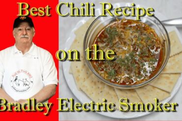 Best Chili Recipe on the Bradley Electric Smoker