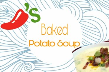 Chili's BAKED POTATO SOUP | Recipe to follow at home