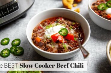 The BEST Slow Cooker Beef Chili