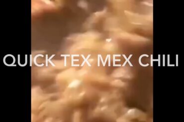 Quick Tex Mex Chili