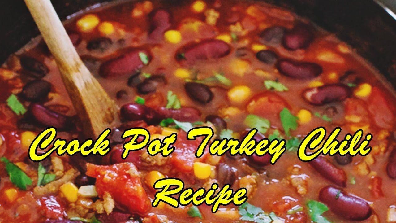 Crock Pot Turkey Chili Recipe Chili Chili