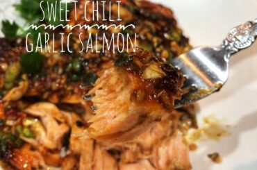 SALMON RECIPE : How to Bake Sweet Chili Garlic Salmon - Cooking and Eating Show