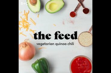 The Feed: This Vegetarian Quinoa Chili Will Make Your Mouth Water!