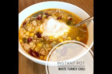 Instant Pot White Turkey Chili| Easy Healthy Dinner Recipe