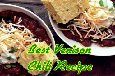 Best Venison Chili Recipe