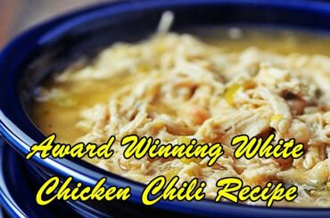 Award Winning White Chicken Chili Recipe