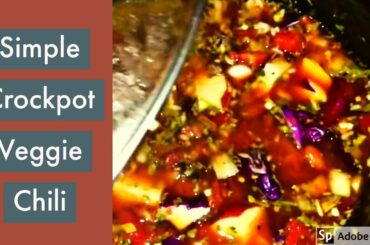 Simple Crockpot Veggie Chilli: Set it and Forget it