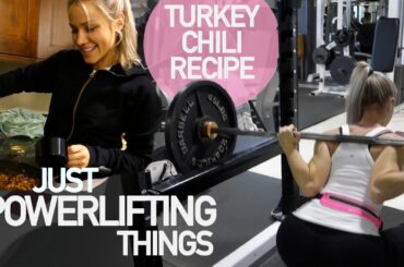 Just Powerlifting Things + Full Turkey Chili Recipe