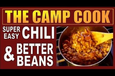 EASY QUICK FIX CAMPING RECIPES  Deer Camp Chili and Porked Out Pork n Beans