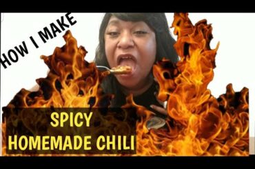 HOW I MAKE SPICY HOMEMADE CHILI • COOK & EAT • BURPS