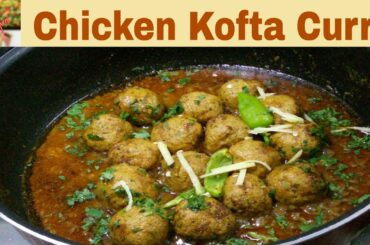 Chicken Kofta Curry Recipe | Chicken Balls Curry Recipe (In Urdu) By Shaz Kitchen