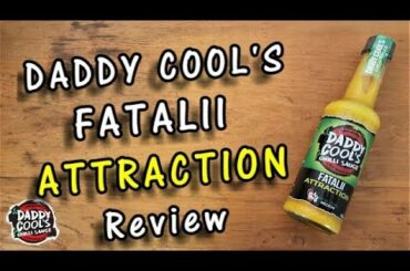 Fatalii Attraction Chili Sauce made by Daddy Cool's Chilli Hot Sauce Review (enhanced audio)