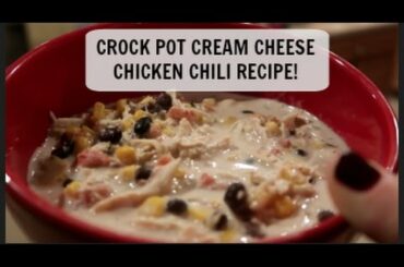 CROCK POT CREAM CHEESE CHICKEN CHILI RECIPE!