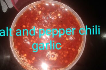 Delicious food/salt and pepper chili garlic paste//taste good too hot!!!!