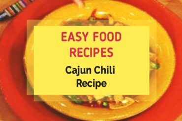 Cajun Chili Recipe