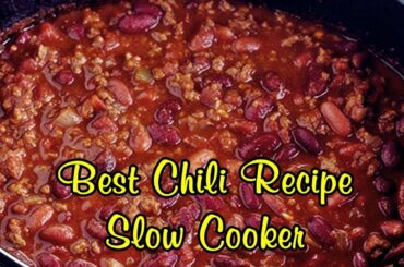 Best Chili Recipe Slow Cooker
