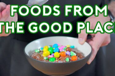 Binging with Babish: The Good Place