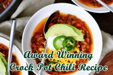 Award Winning Crock Pot Chili Recipe