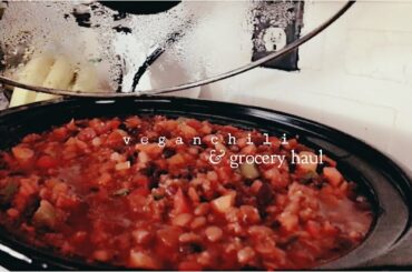 Vegan Chili// Grocery Haul + Cook With Me