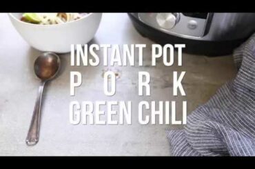Instant Pot Pork Green Chili Stew
