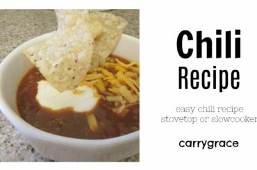 Chili Recipe | Easy Chili | Stovetop or Slowcooker