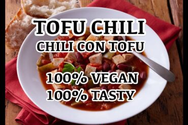 Chili Con Tofu Recipe - Easy Vegan Recipes - How to cook Tofu - Tofu Recipes - Tofu Chili