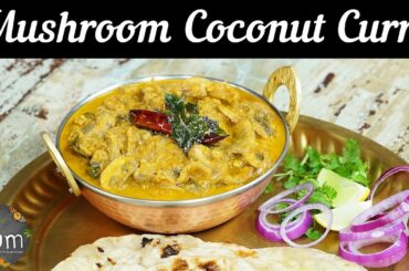Mushroom Coconut Curry |  Mushroom Coconut Curry Recipe | Homemade Mushroom Coconut Curry