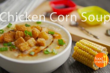 Chicken Corn Soup by food Medley