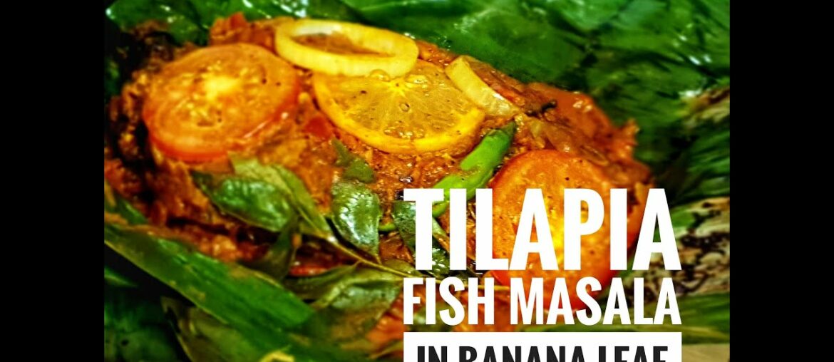 Tilapia Fish Masala in Banana Leaf | Spice Garden Recipes | Home Cooking
