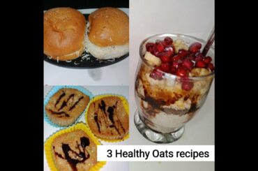 3 healthy oats recipe (kids special ) oats fruit salad, oats apple muffins, oats aloo tikki burger.