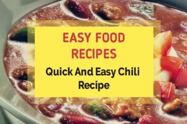Quick And Easy Chili Recipe