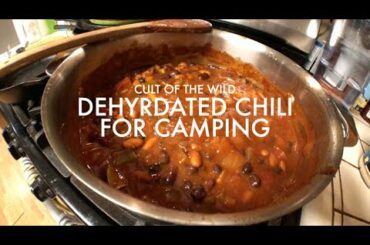 DEHYDRATED CHILI FOR CAMPFIRE COOKING - Easy meal for backpacking or camping