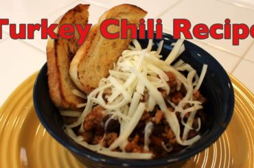 Turkey Chili Recipe | Nana’s House